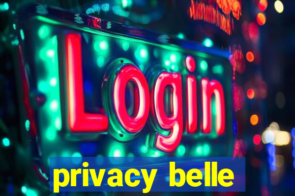 privacy belle